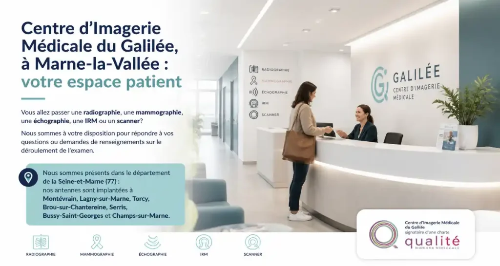 Centre d’Imagerie Médicale du Galilée, à Marne-la-Vallée : votre espace patient
